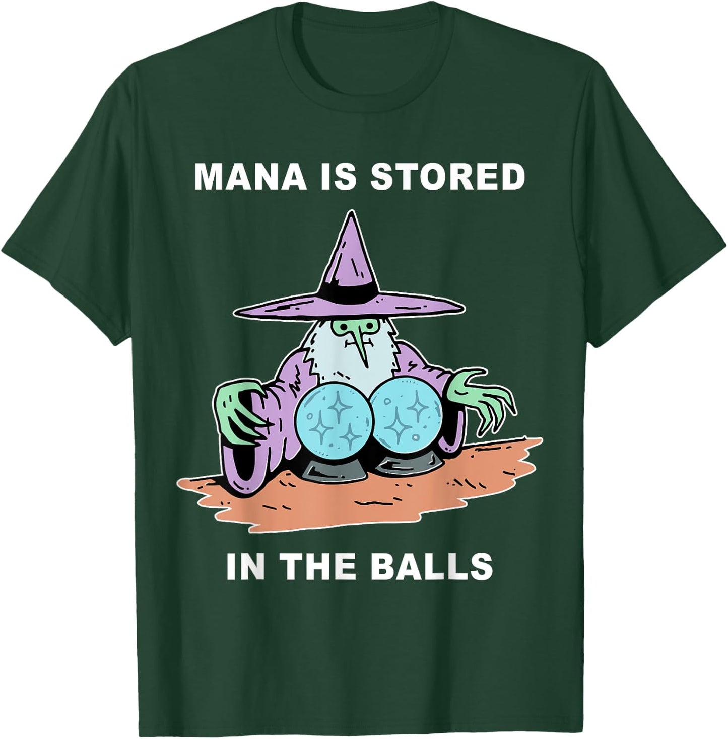 Mana Is Stored In The Balls T-Shirt - T-Shirt | Forest