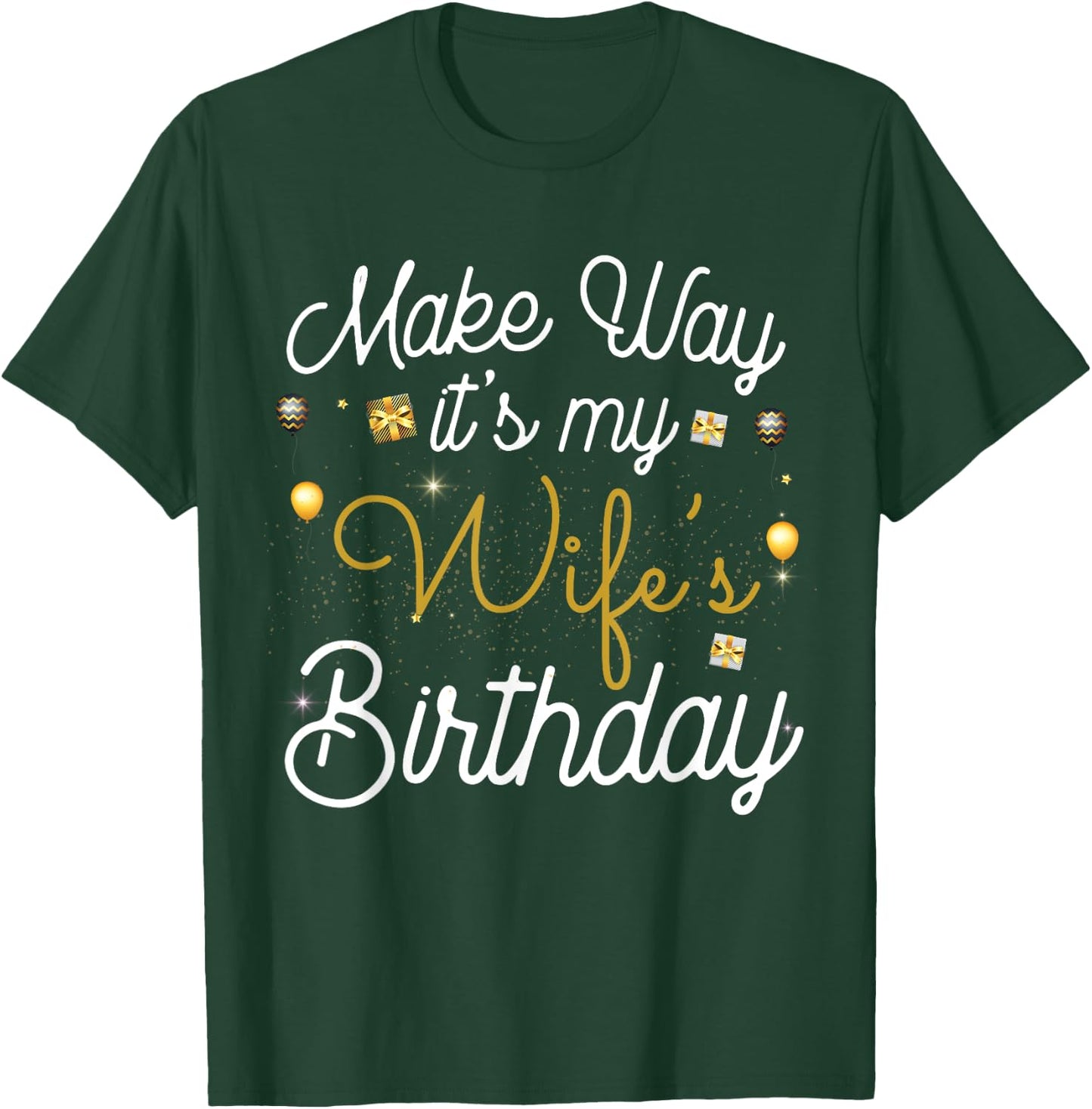 Queen birthday Make way it's my wife's birthday wife husband T-Shirt - T-Shirt | Forest
