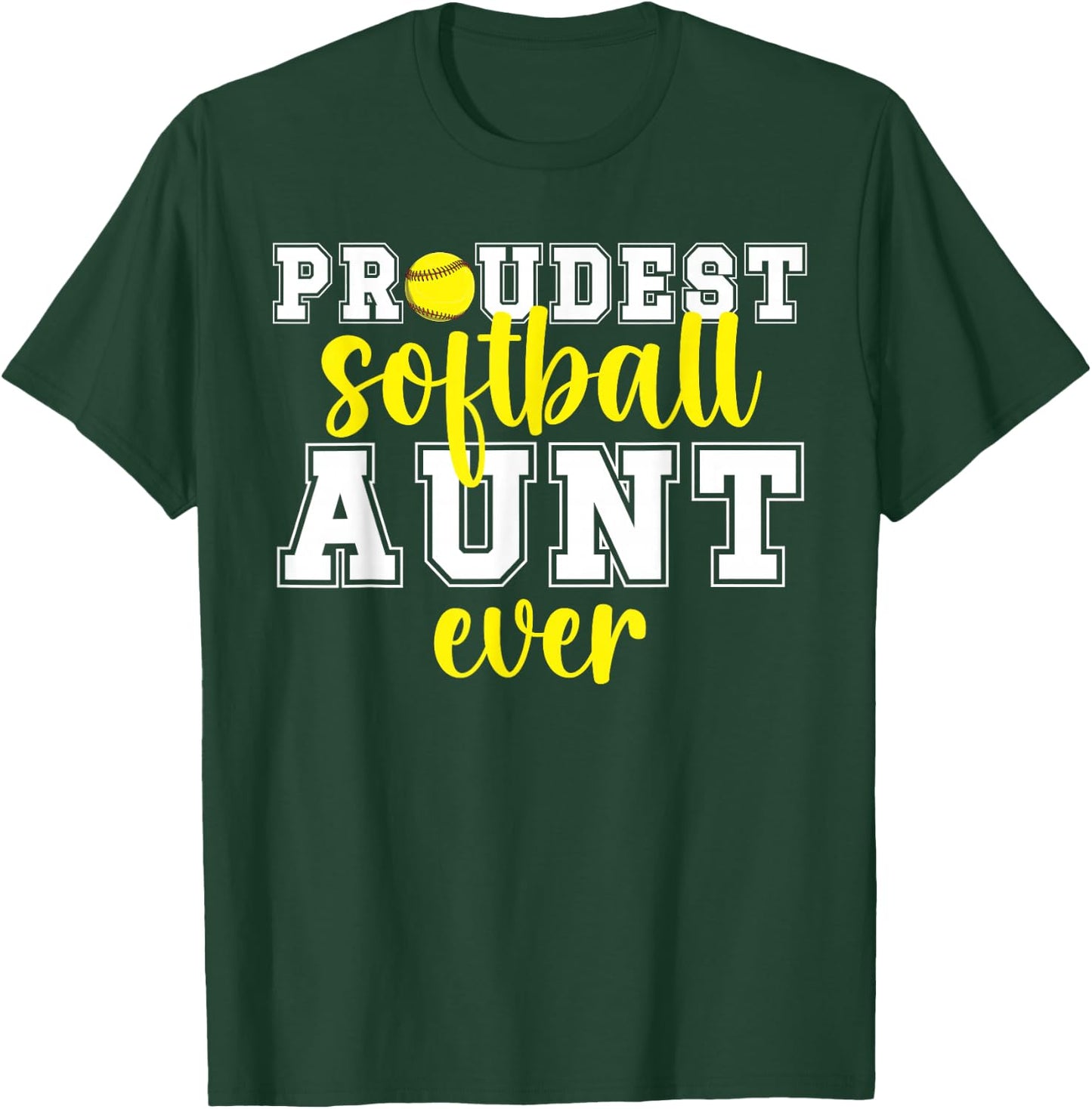 Proudest Softball Aunt Ever Softball Player Auntie T-Shirt - T-Shirt | Forest