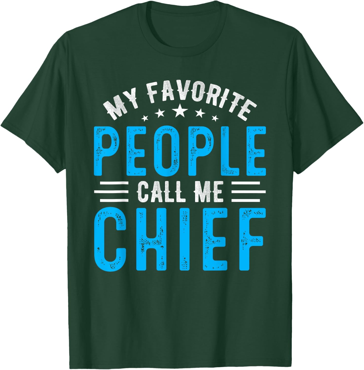 My Favorite People Call Me Chief Vintage Idea Fathers Day T-Shirt - T-Shirt | Forest