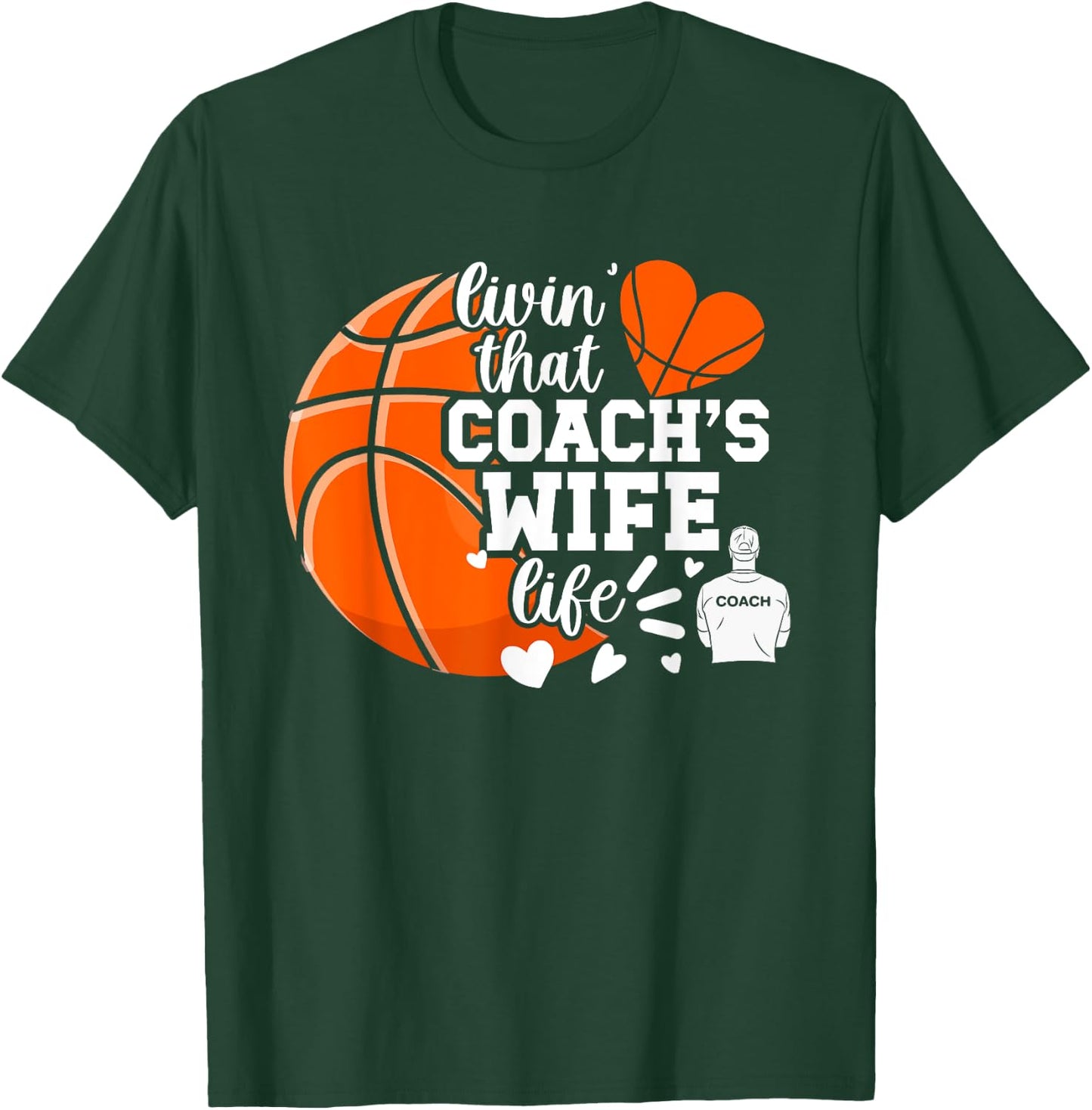 Basketball Coach's Wife Life Basketball Coach Wife T-Shirt - T-Shirt | Forest