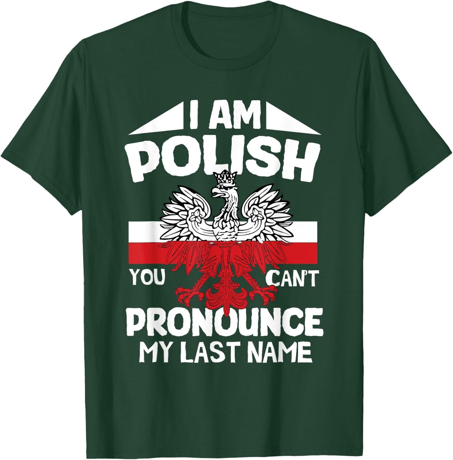 I’m polish you can’t pronounce my last name poland polish T-Shirt - T-Shirt | Forest