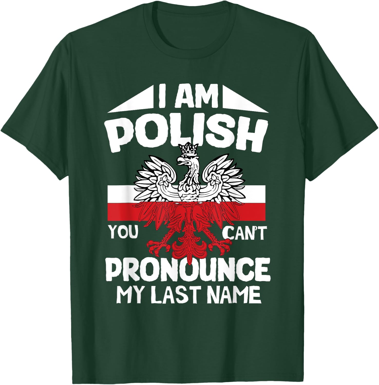 I’m polish you can’t pronounce my last name poland polish T-Shirt - T-Shirt | Forest