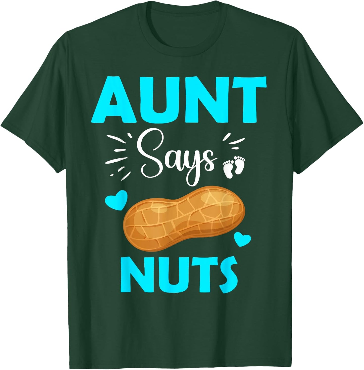 Cute Team Boy Aunt Says Nuts Gender Reveal T-Shirt - T-Shirt | Forest