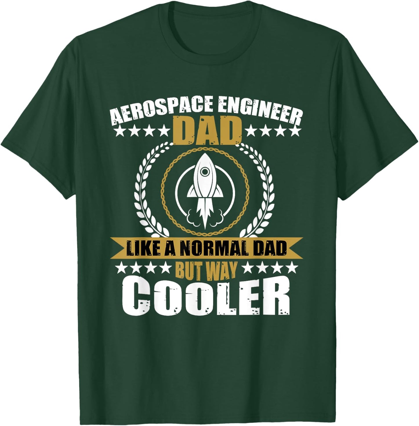 Aerospace Engineer Dad Design T-Shirt - T-Shirt | Forest