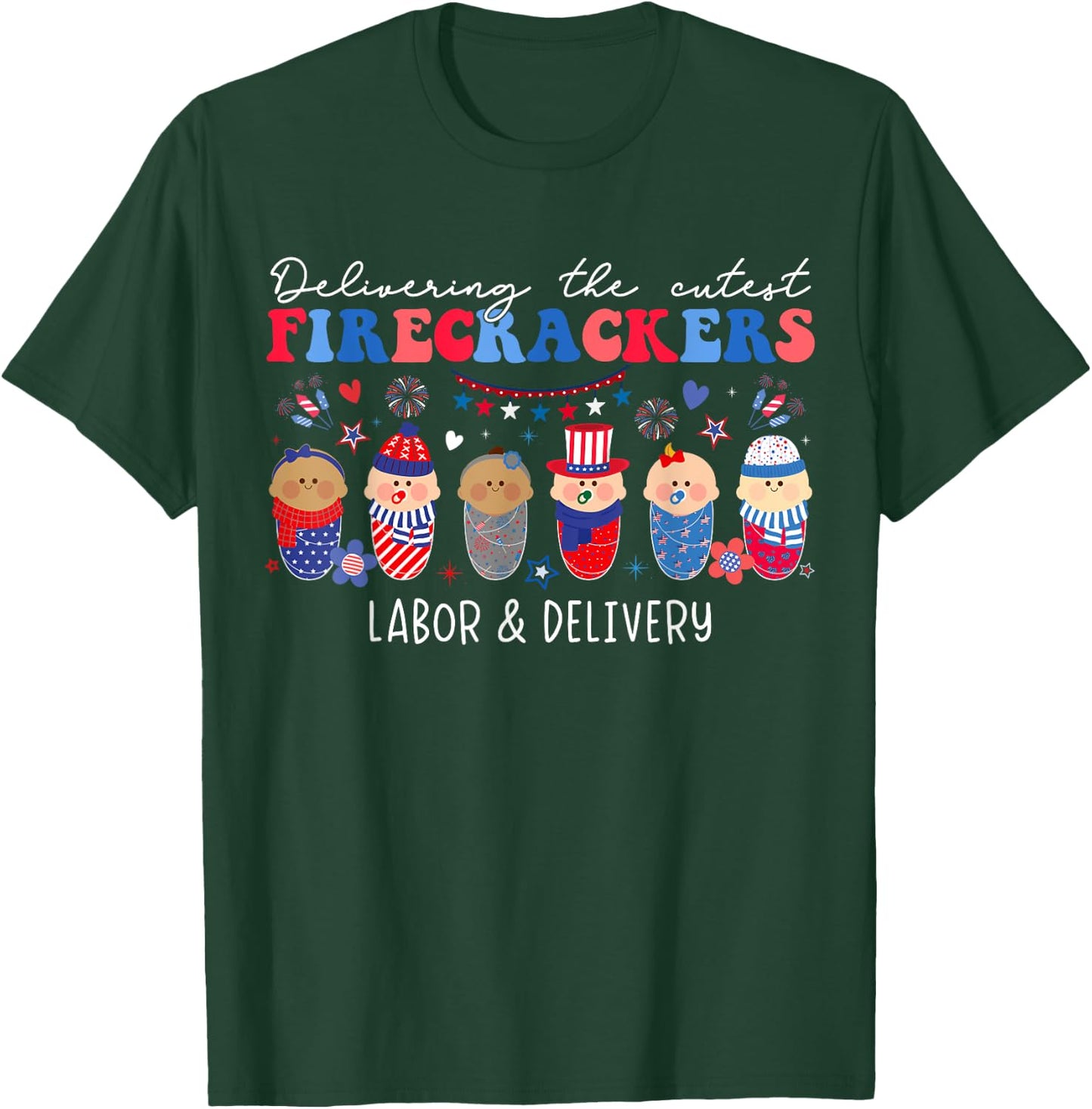 Delivering Cutest Firecrackers Labor & Delivery 4th Of July Men T-Shirt - T-Shirt | Forest