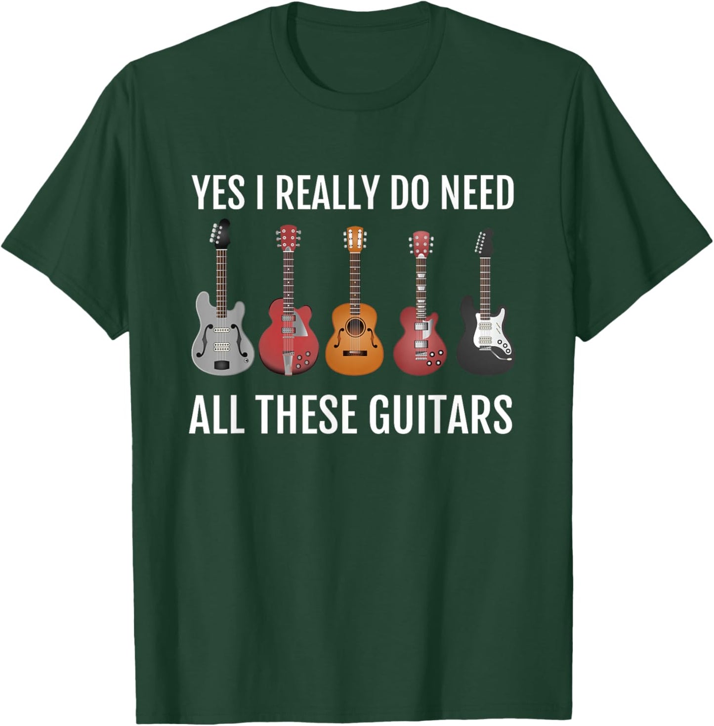 Guitar Themed, Guitar Player, I Need These Guitars T-Shirt - T-Shirt | Forest