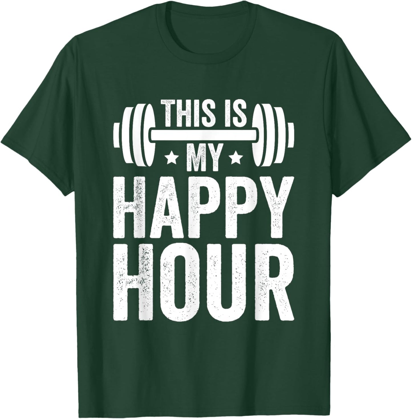 This is My Happy Hour, Funny Fitness Gym Workout T-Shirt - T-Shirt | Forest