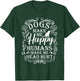 Dogs Make Me Happy Humans Make My Head Hurt Dog Lover T-Shirt - T-Shirt | Forest