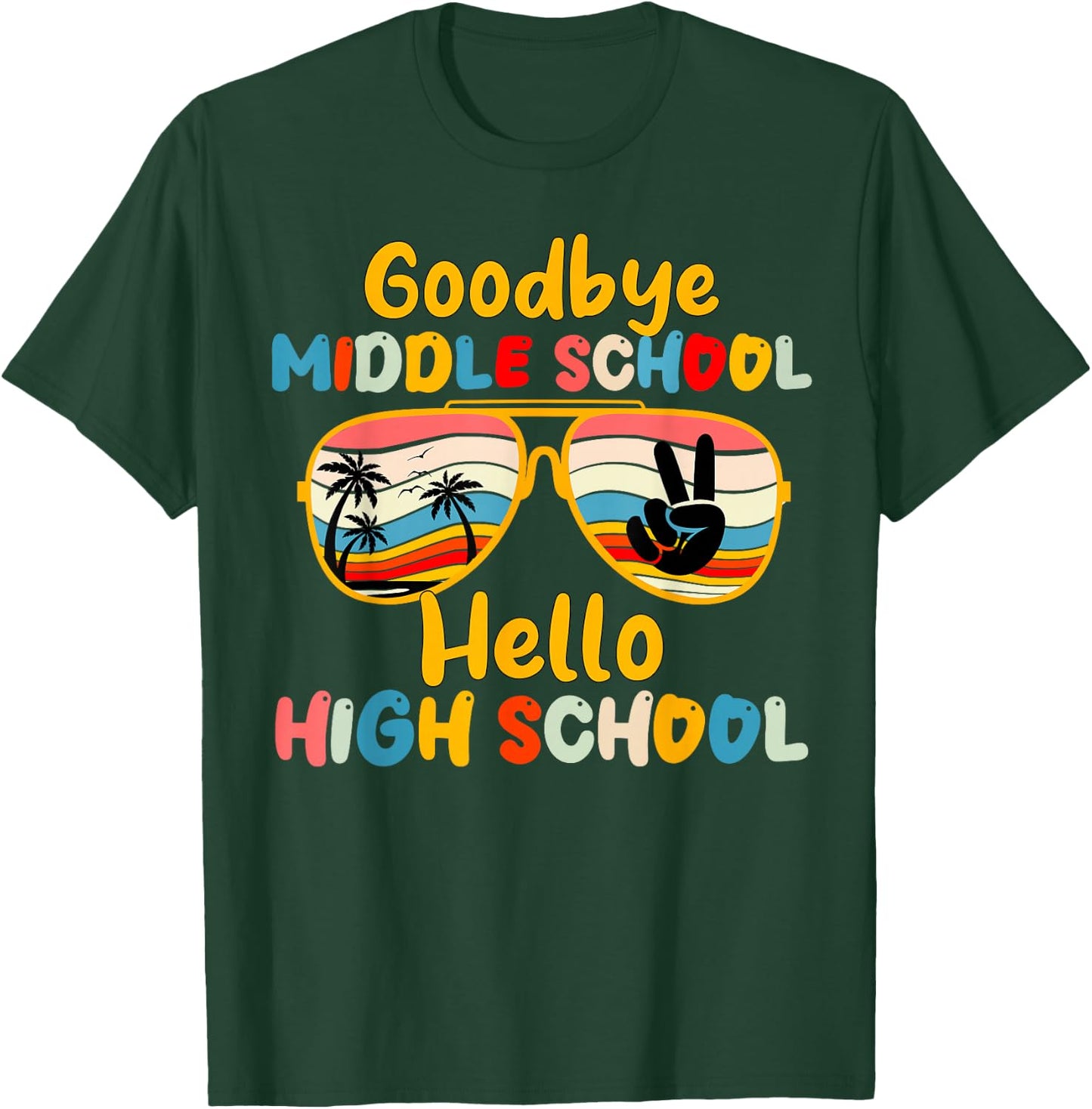 Goodbye Middle School Hello High School back to school T-Shirt - T-Shirt | Forest