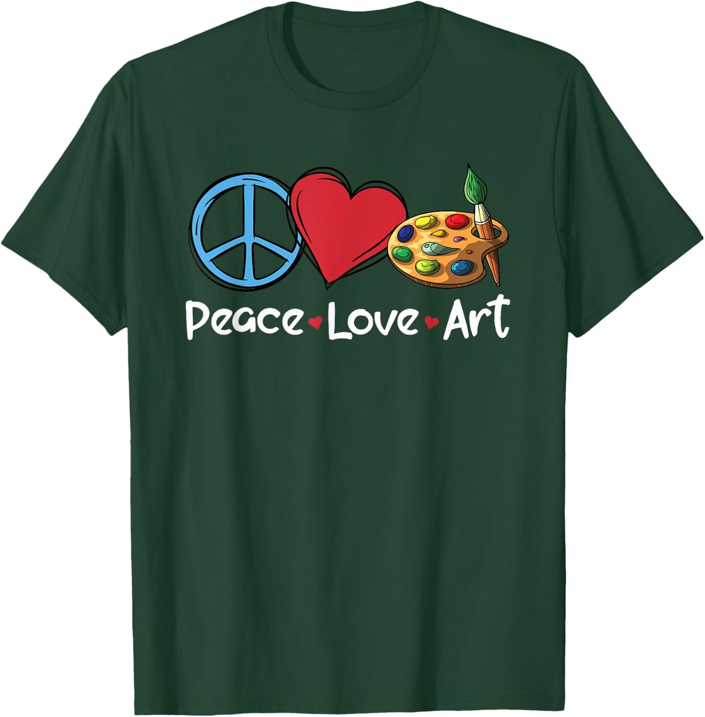 Peace Love Art Funny Artistic People Art Teacher Women T-Shirt - T-Shirt | Forest