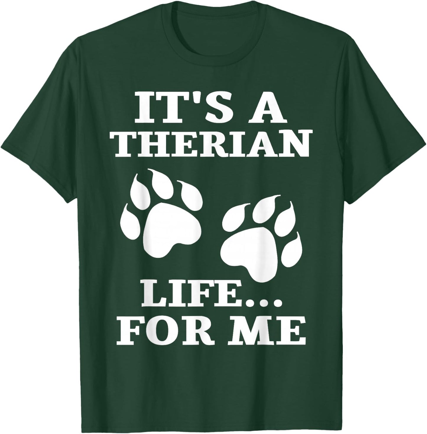 It's A Therian Life For Me Alter WolfKin Otherkin Therian T-Shirt - T-Shirt | Forest