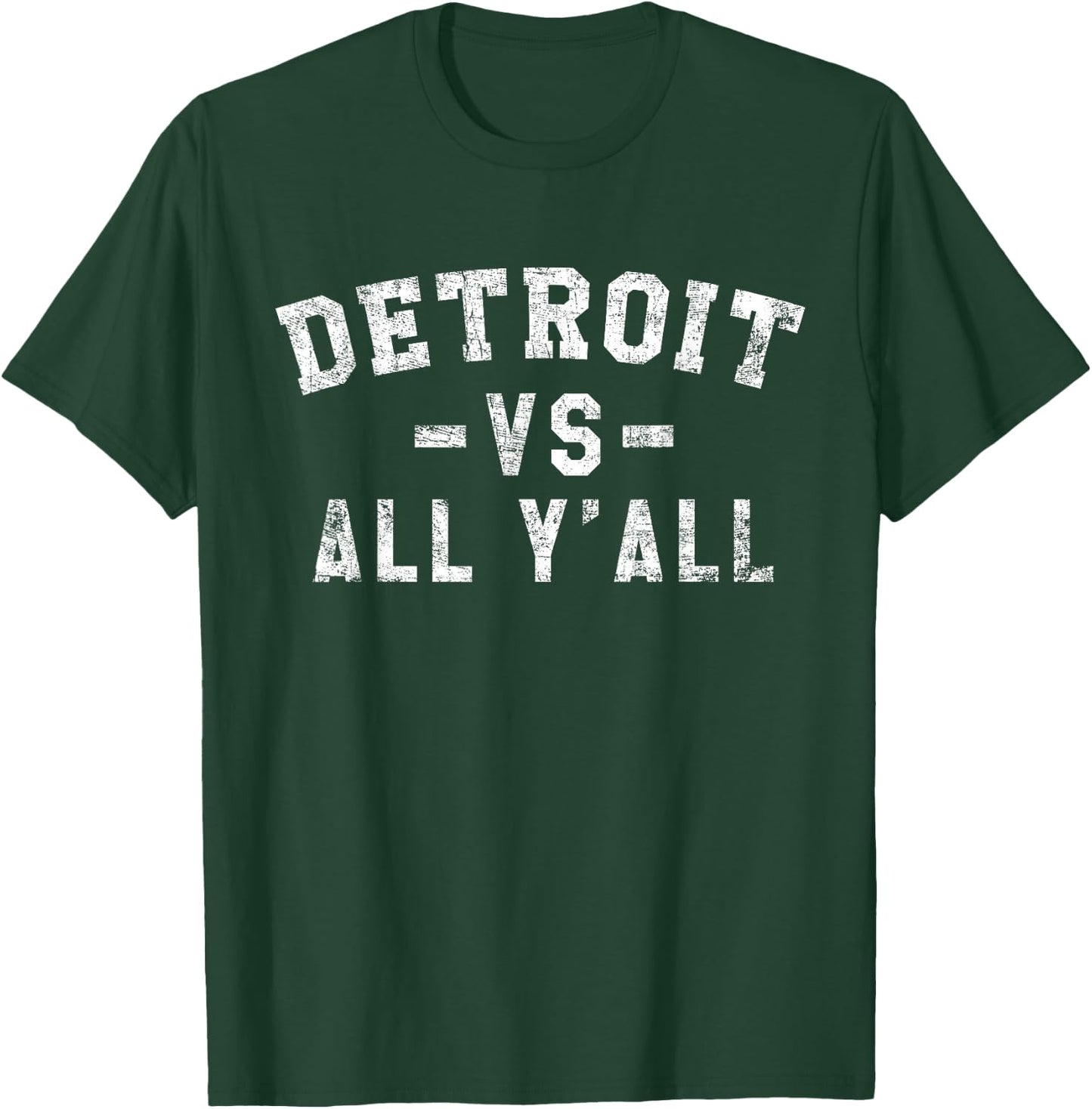 Detroit vs All Yall for Y'All Funny Detroit T-Shirt - T-Shirt | Forest