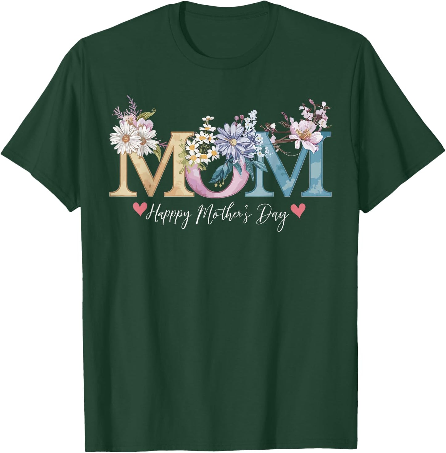 Happy Mother's Day With Floral Mom T-Shirt - T-Shirt | Forest