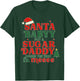 Santa Baby Put A Sugar Daddy Under The Tree FA Me Christmas T-Shirt - T-Shirt | Forest