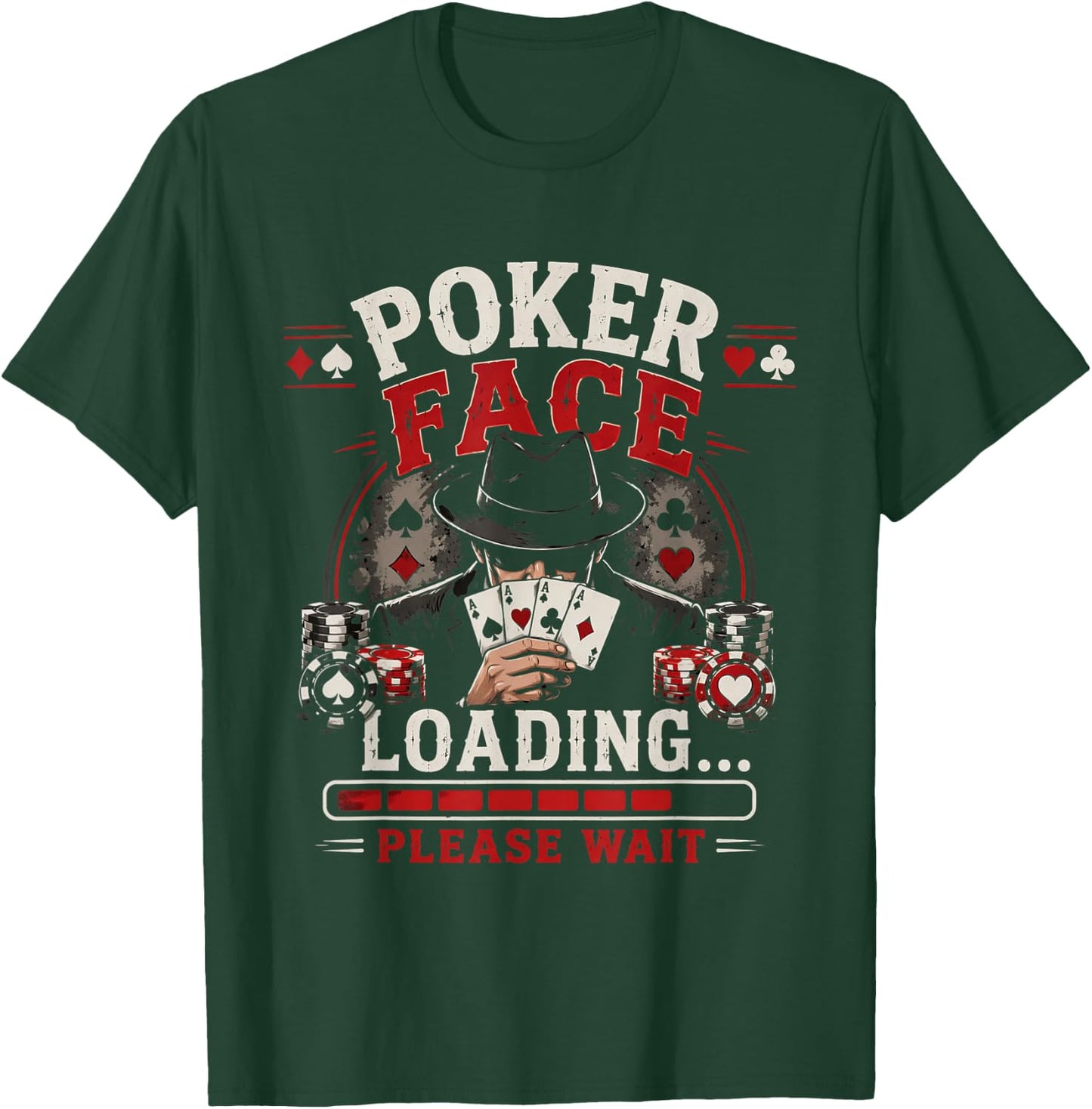 Poker Face Loading Please Wait Funny Gambling Card Player T-Shirt - T-Shirt | Forest