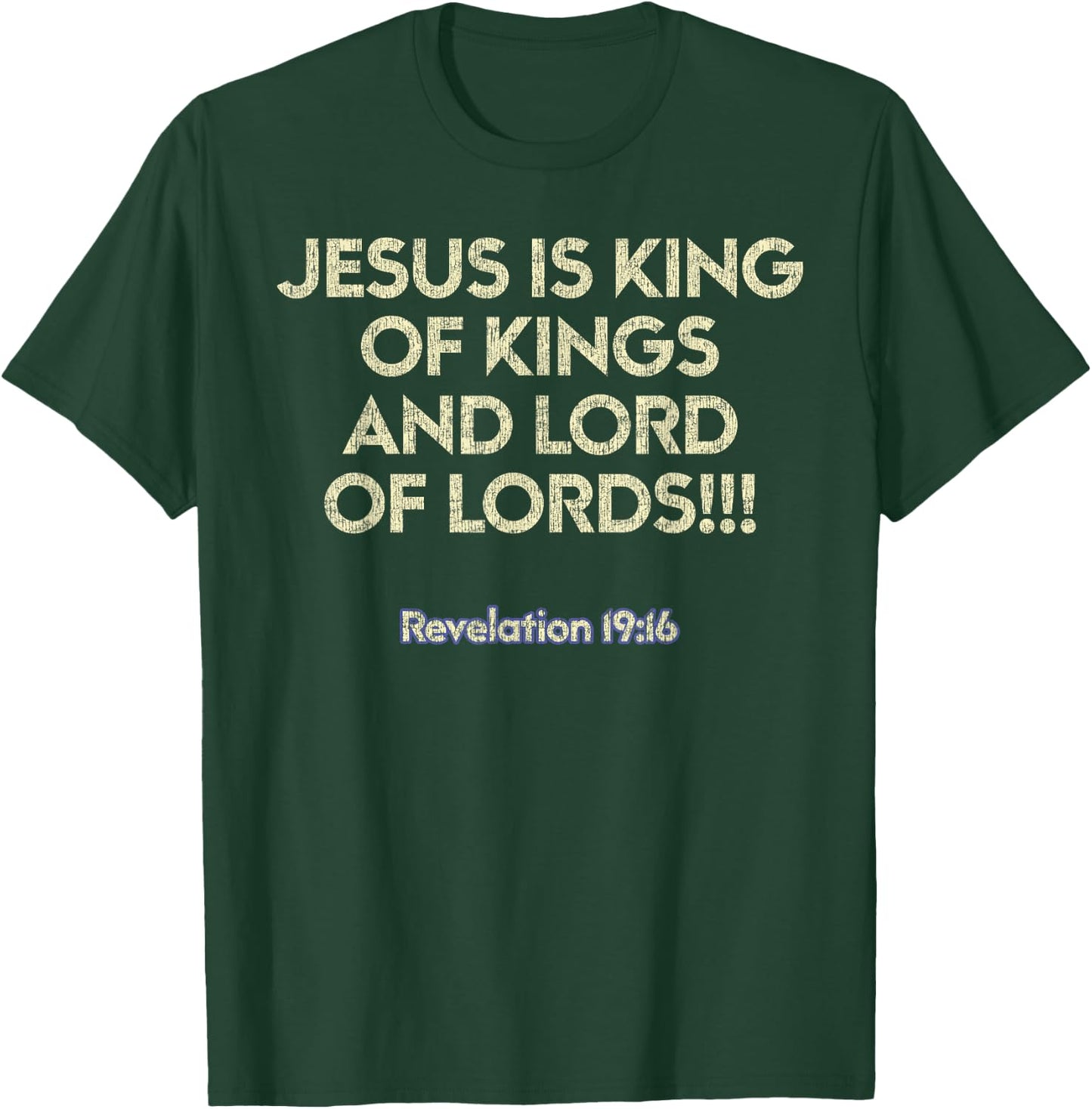 Jesus is King of Kings and Lord of Lords Christian T-Shirt - T-Shirt | Forest