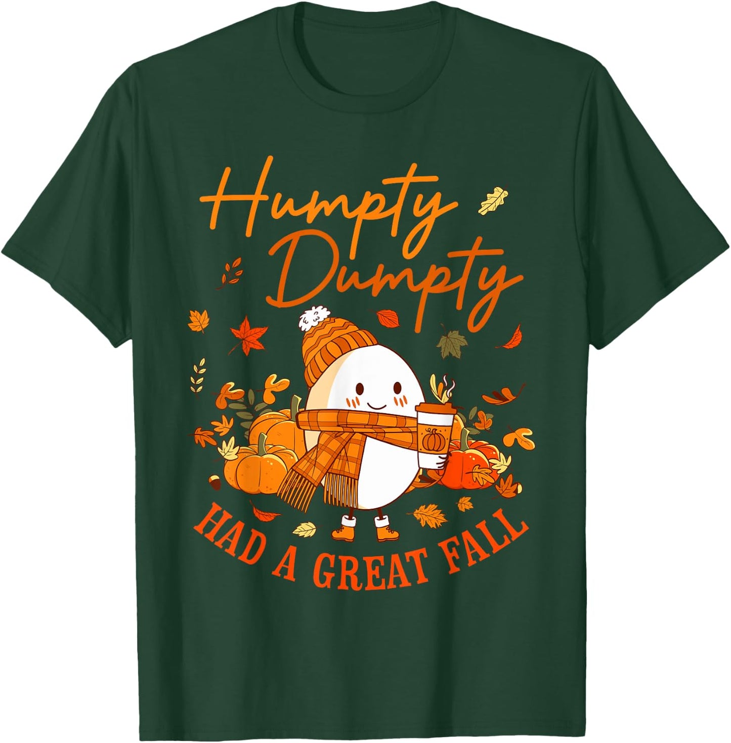 Humpty Funny Dumpty Had A Great Fall Happy Fall Y'all Autumn T-Shirt - T-Shirt | Forest