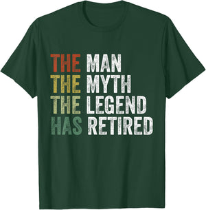 Retired 2025 The Man Myth Legend Has Retired Retirement Gift T-Shirt - T-Shirt | Forest