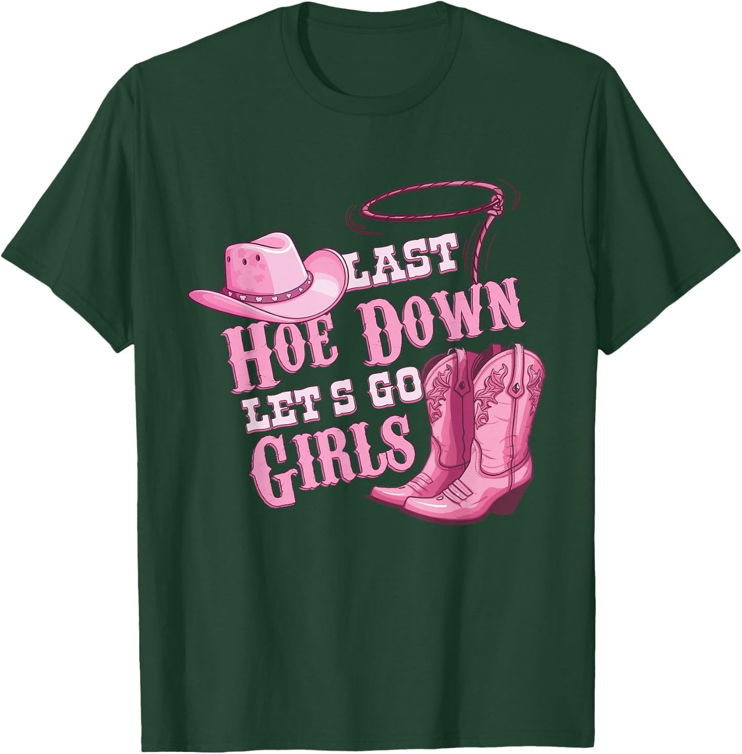 Last Hoe Down Bachelorette Western style T-Shirt - T-Shirt | Forest