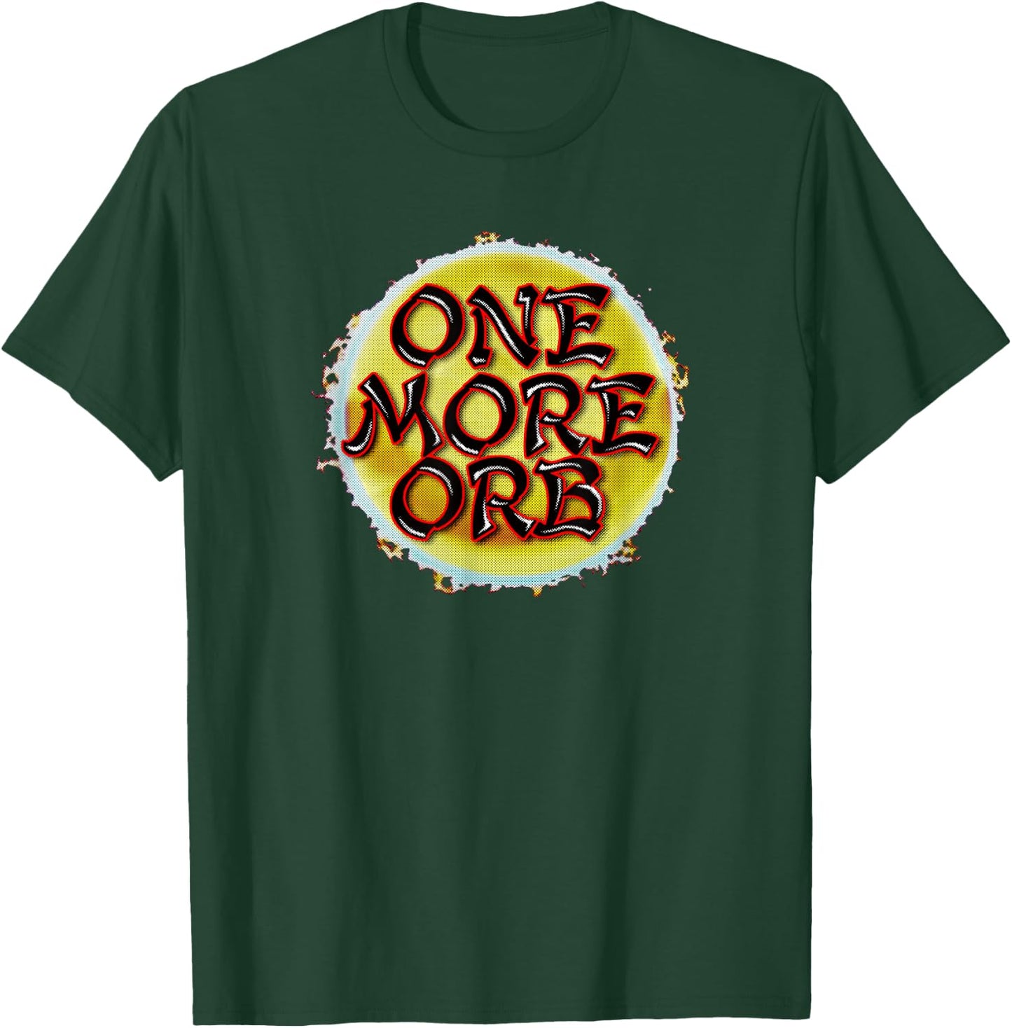 ONE MORE ORB slot machine casino lover jackpot link bonus T-Shirt - T-Shirt | Forest