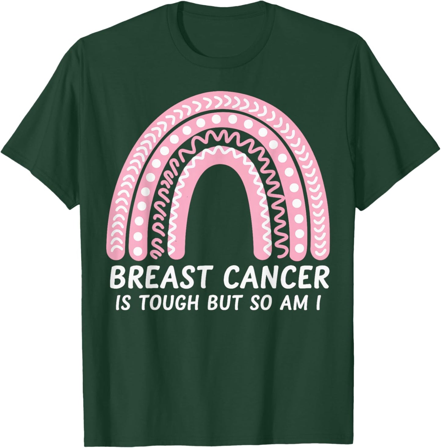 Breast Cancer Is Tough But So Am I T-Shirt - T-Shirt | Forest