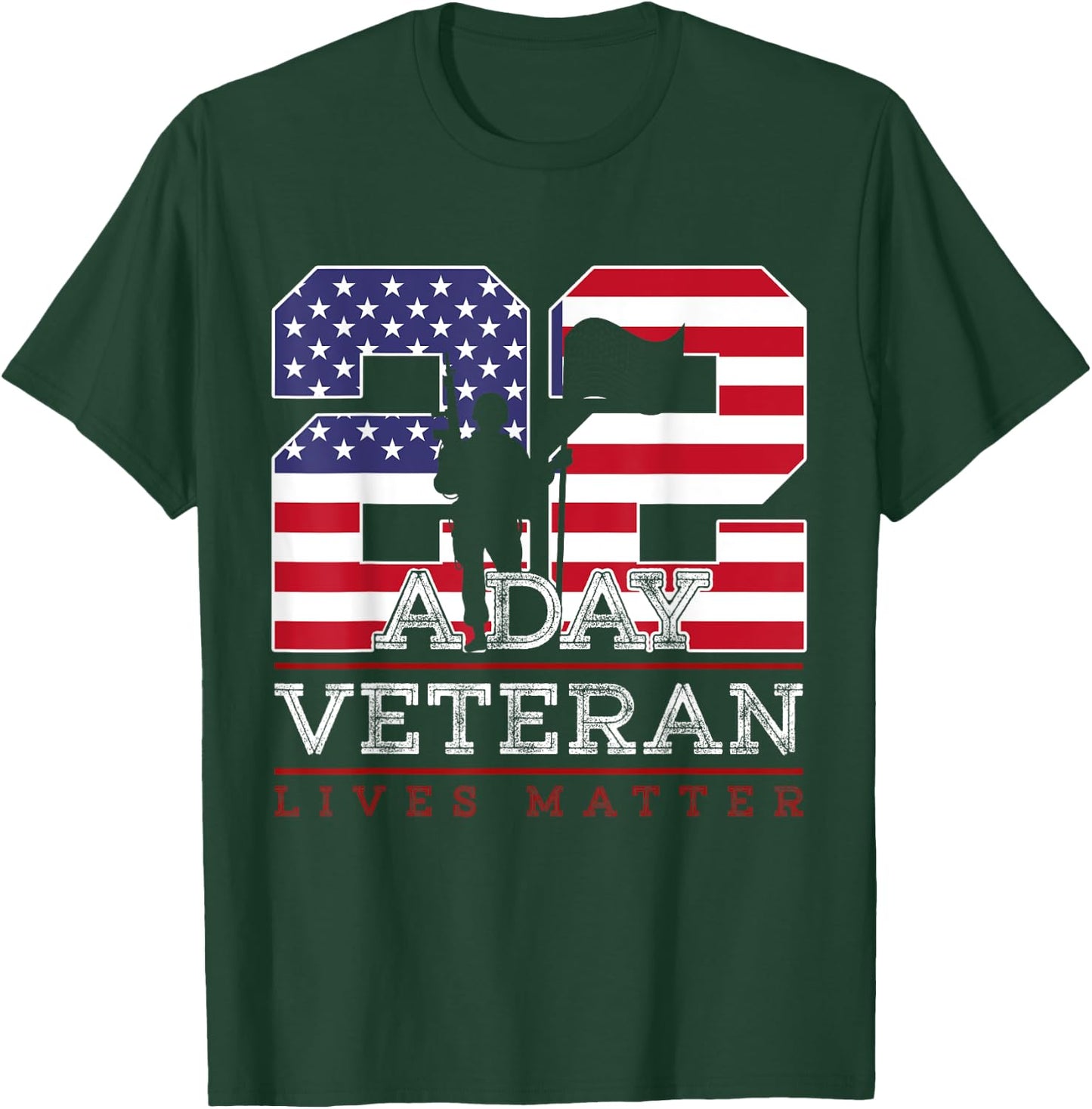 22 A Day Veteran Lives Matter Veterans Day T-Shirt - T-Shirt | Forest