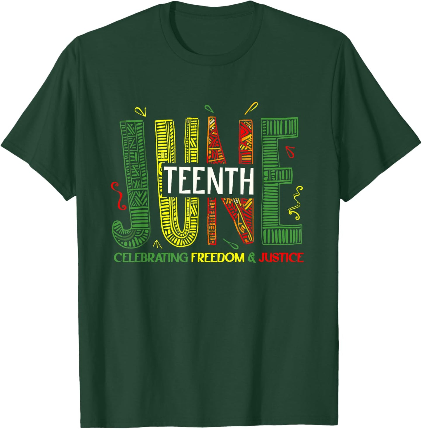 Juneteenth Celebrating Black Freedom & Justice, Women, Men T-Shirt - T-Shirt | Forest