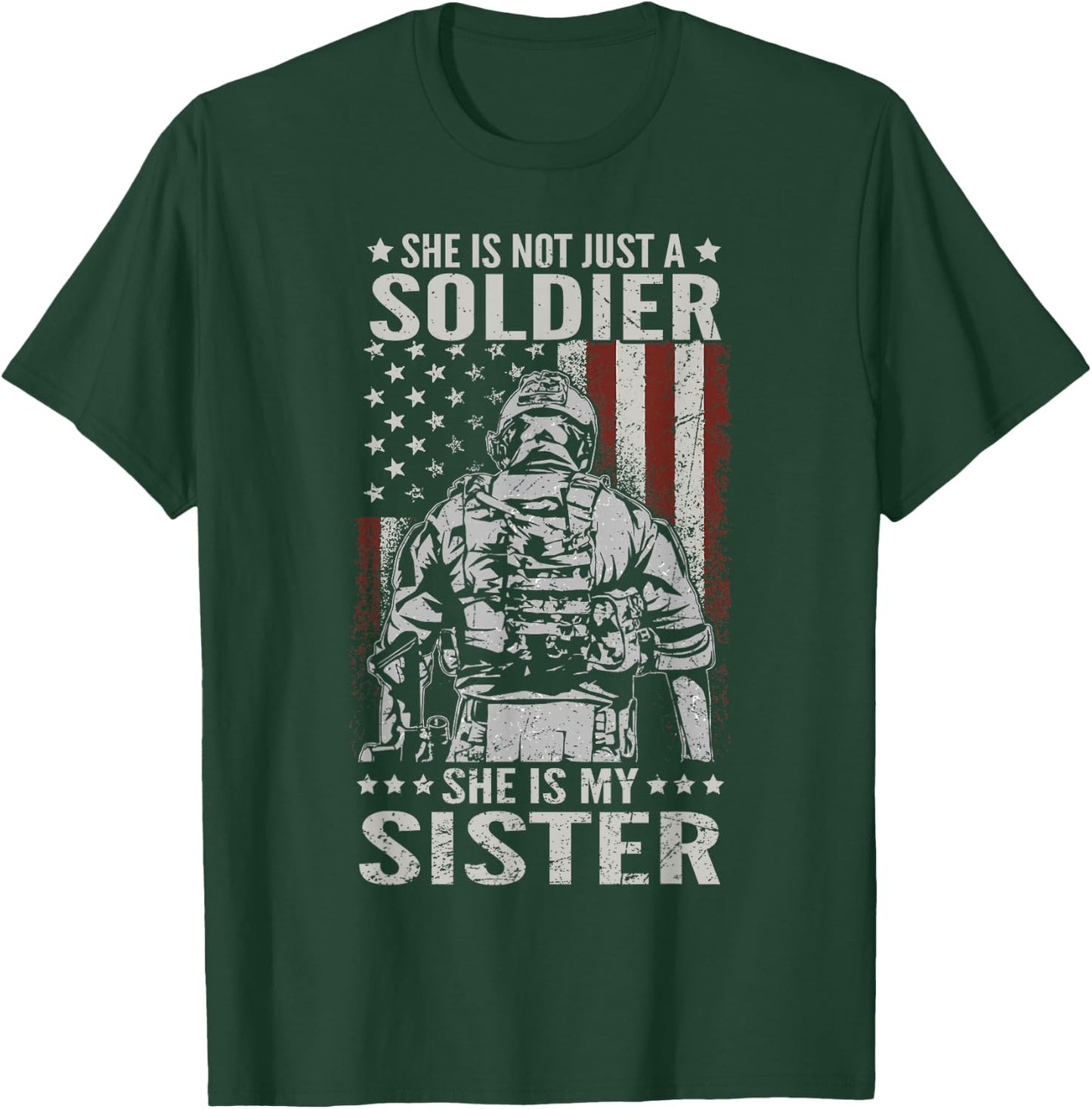 Not Just A Soldier She Is My Sister Female US Veteran T-Shirt - T-Shirt | Forest
