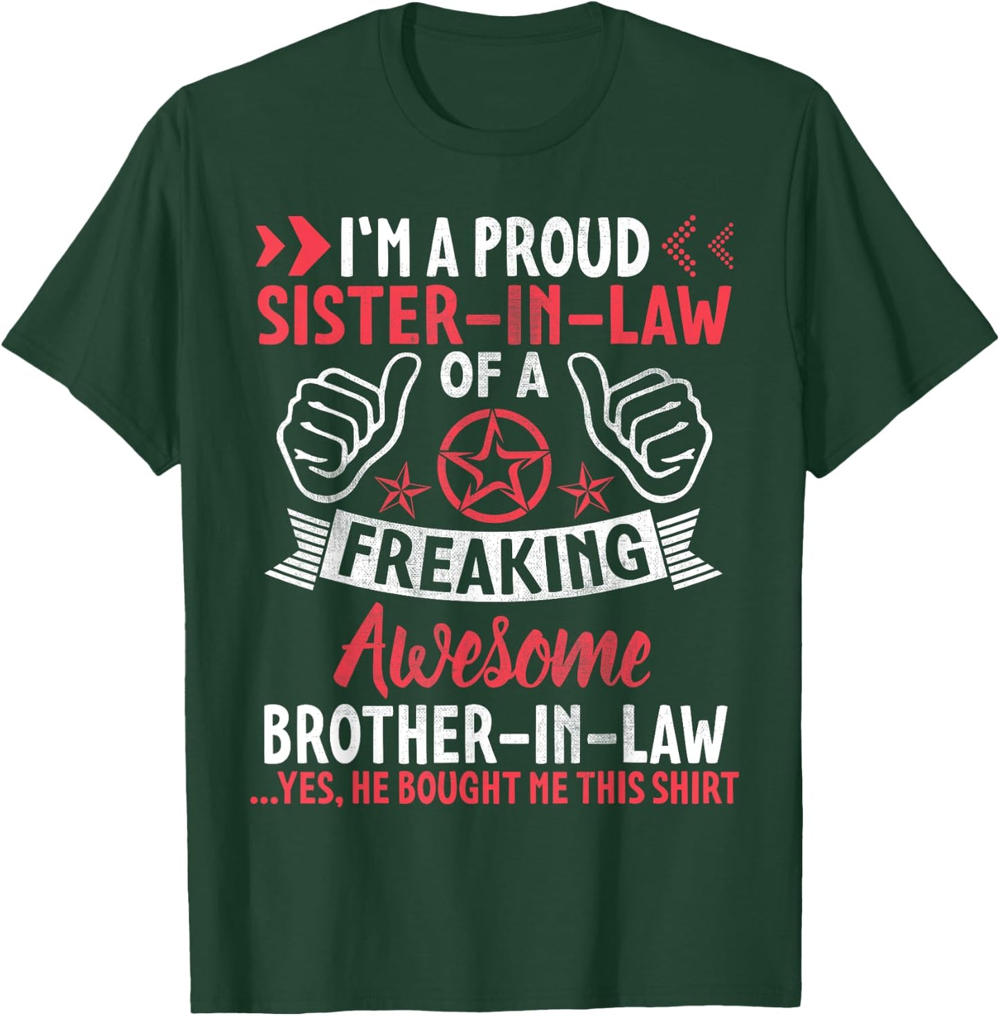 I'm A Proud Sister In Law Of Freaking Awesome Brother In Law T-Shirt - T-Shirt | Forest
