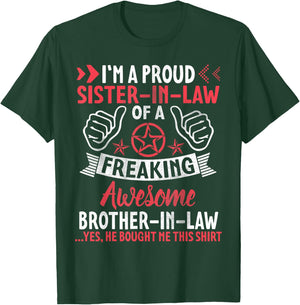 I'm A Proud Sister In Law Of Freaking Awesome Brother In Law T-Shirt - T-Shirt | Forest