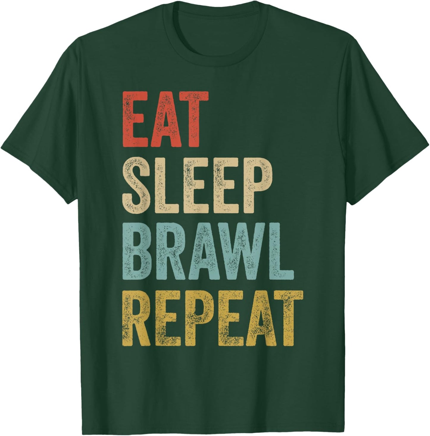 Eat Sleep Brawl Repeat Brawler Funny Video Gamer T-Shirt - T-Shirt | Forest