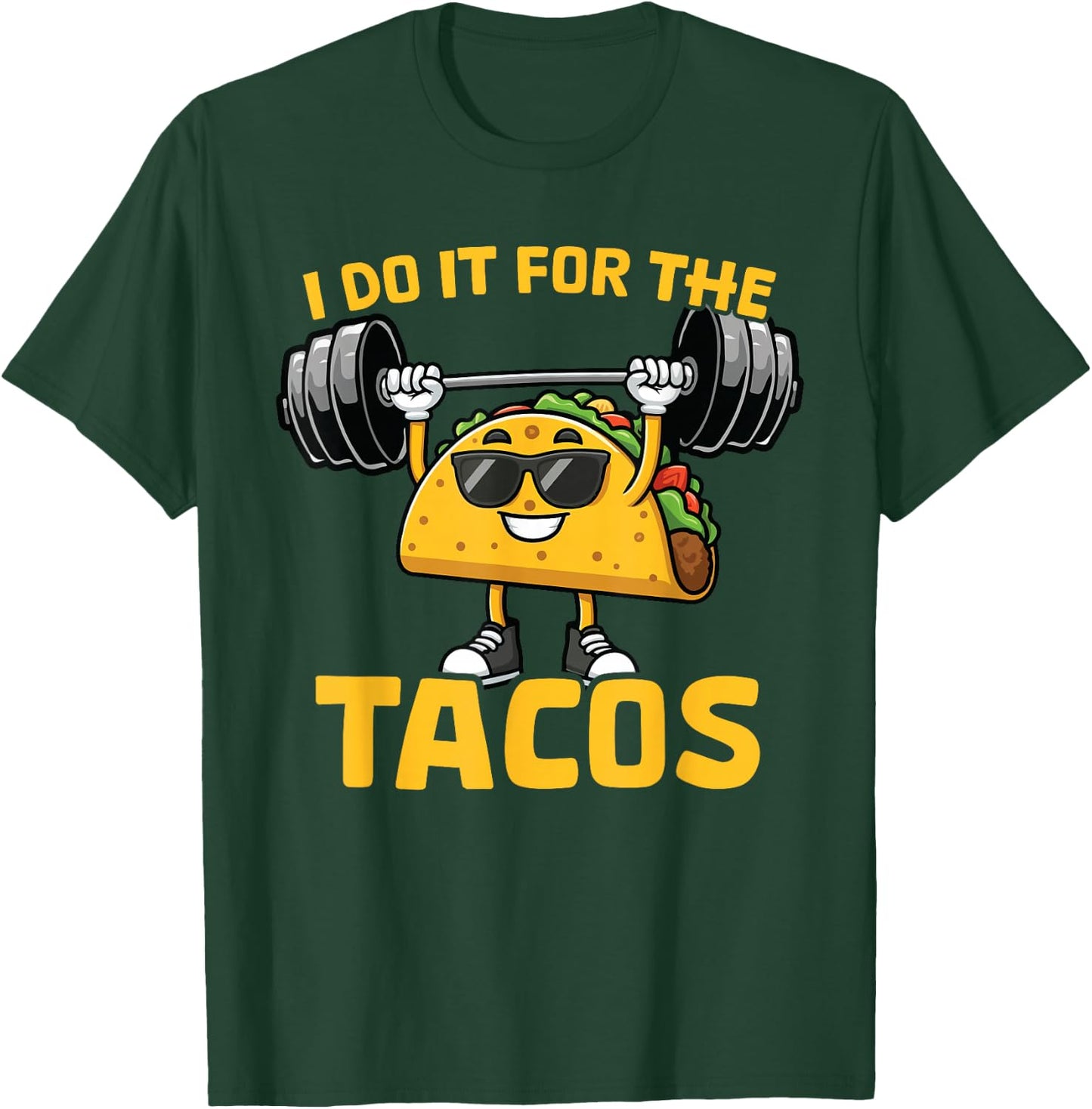 I Do It For The Tacos Funny Saying Taco Workout Gym T-Shirt - T-Shirt | Forest