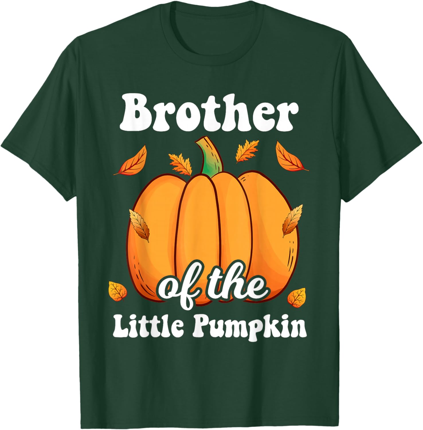Brother of The Little Pumpkin Thanksgiving Baby Shower T-Shirt - T-Shirt | Forest