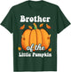 Brother of The Little Pumpkin Thanksgiving Baby Shower T-Shirt - T-Shirt | Forest