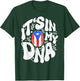 Puerto Rican It's In My DNA Puerto Rico Flag Pride Boricua T-Shirt - T-Shirt | Forest