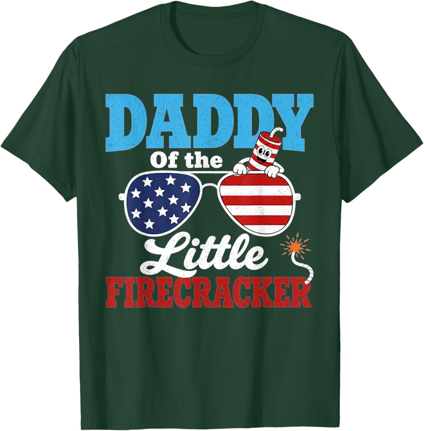 Daddy of The Little Firecracker 4th of July Dad Father T-Shirt - T-Shirt | Forest