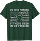 I'm Into Fitness Fit'ness Deer In My Freezer Hunting Hunter T-Shirt - T-Shirt | Forest