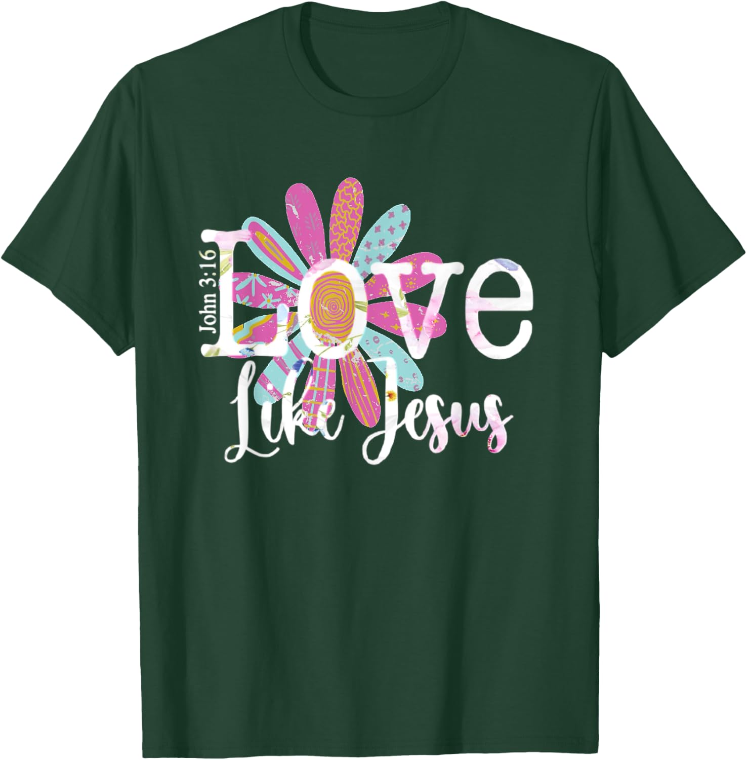 Love Like Jesus John 3:16 T-Shirt - T-Shirt | Forest
