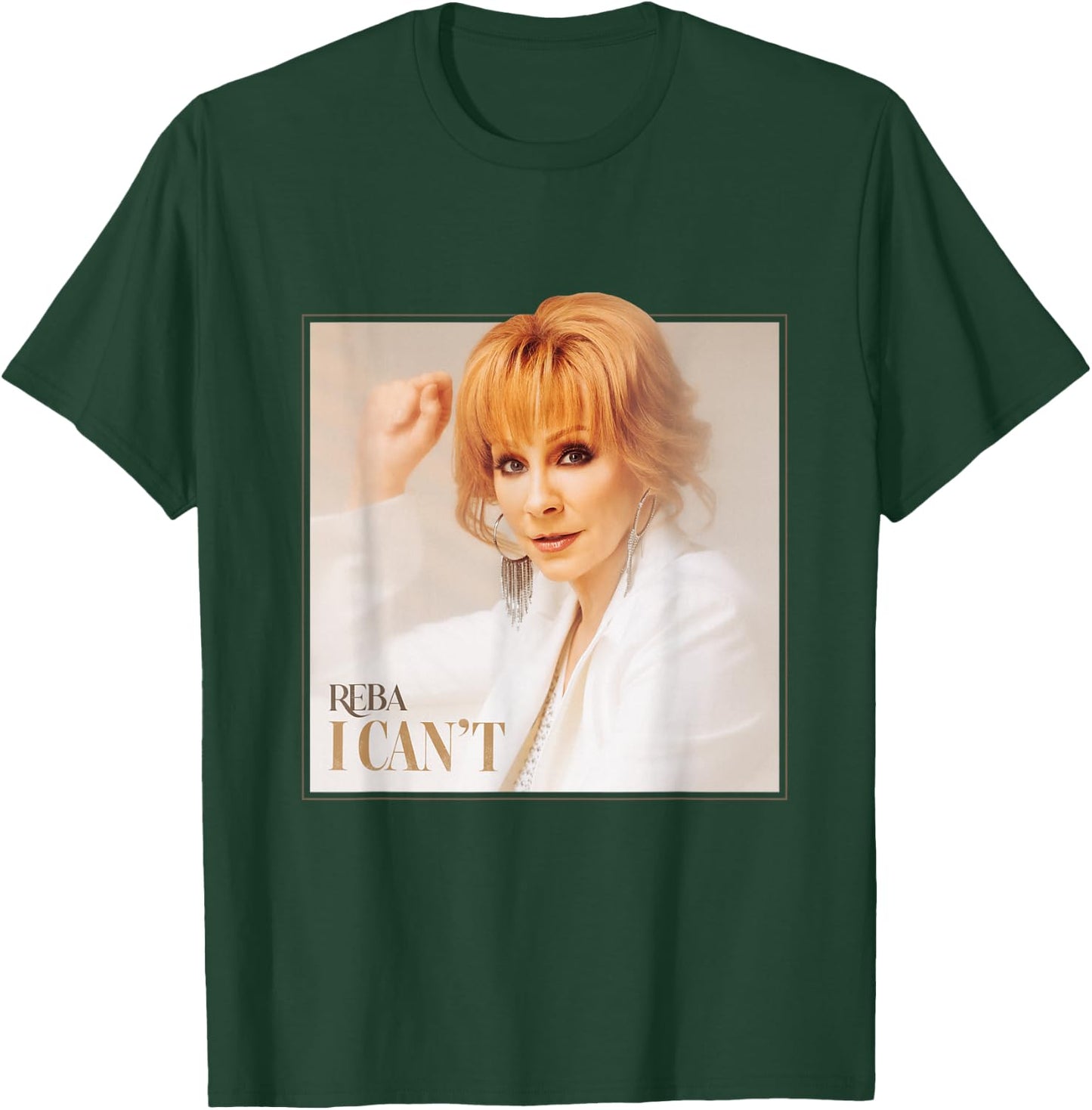 Reba: I Can't T-Shirt - T-Shirt | Forest