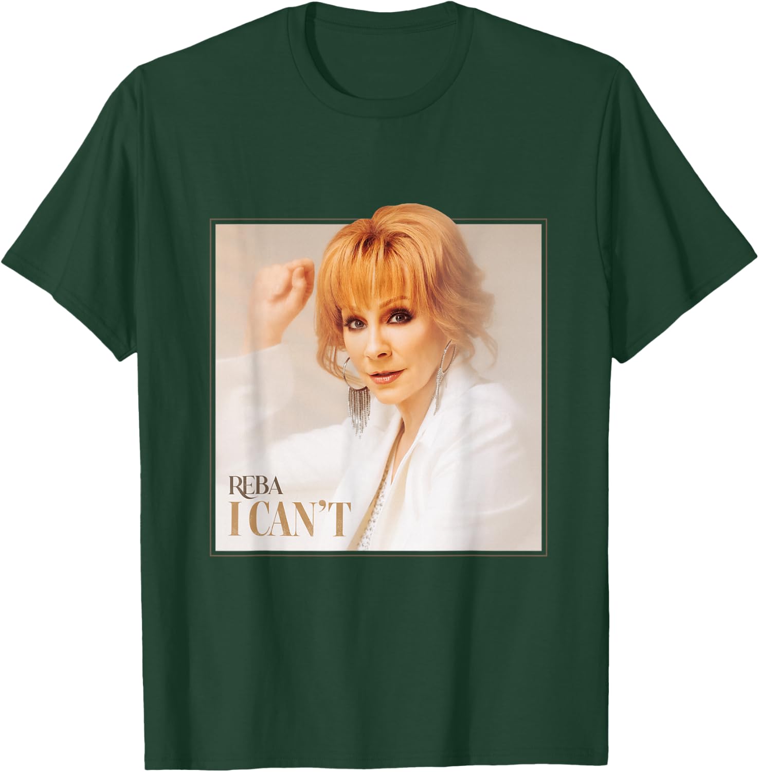 Reba: I Can't T-Shirt - T-Shirt | Forest