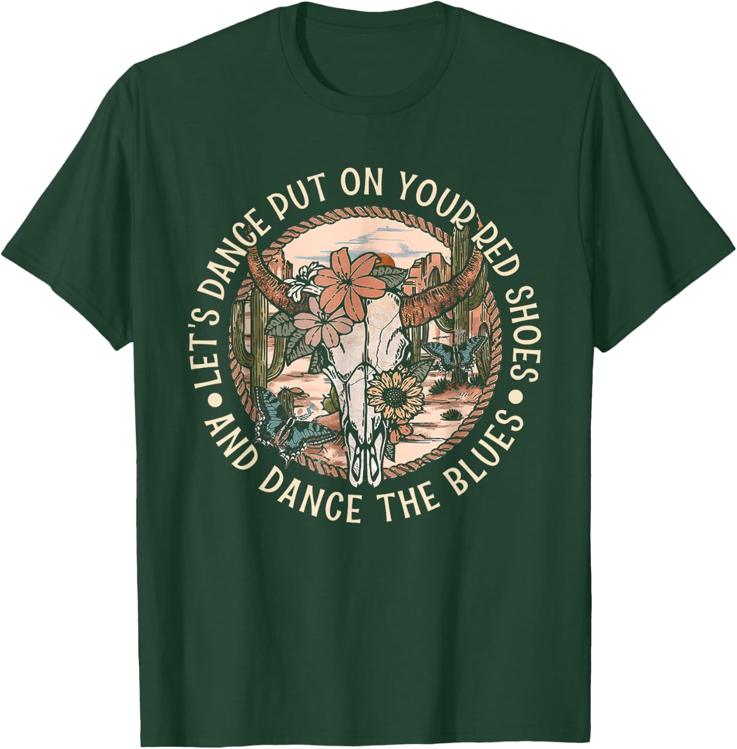 Put On Your Red Shoes And Western Bull Dance The Blues T-Shirt - T-Shirt | Forest