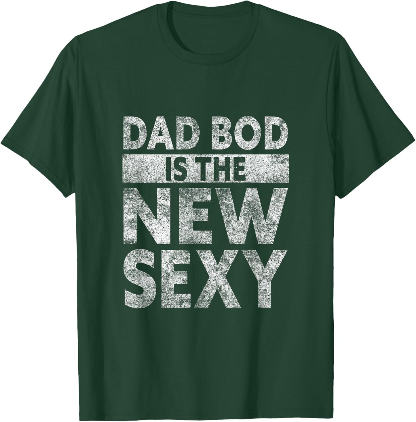 Fathers Day Dad Bod Is The New Sexy Papa T-Shirt - T-Shirt | Forest