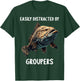 Easily distracted by Groupers. Groupers Grouper T-Shirt - T-Shirt | Forest