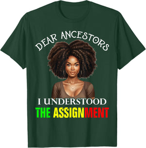 Dear Ancestors I Understood The Assignment Juneteenth Afro T-Shirt - T-Shirt | Forest