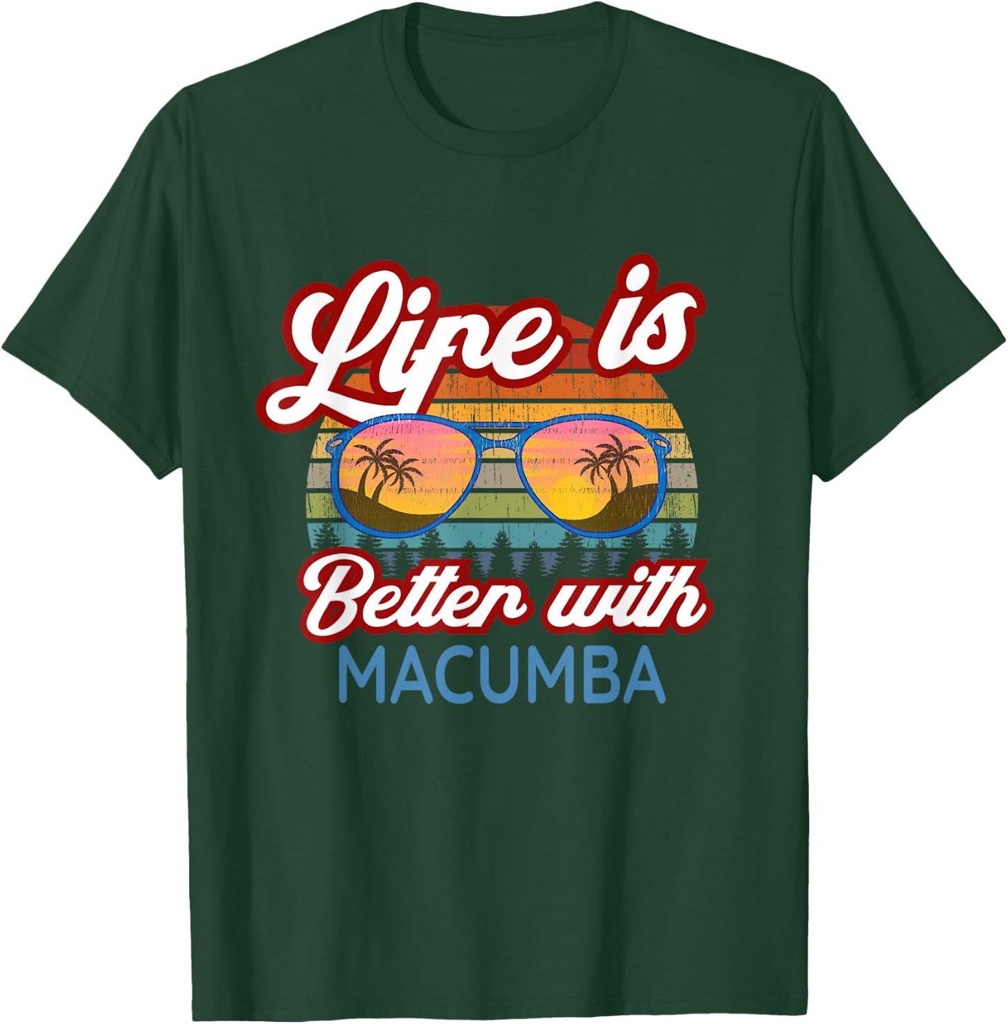 Macumba Souvenirs / 'Life Is Better With Macumba!' Slogan T-Shirt - T-Shirt | Forest