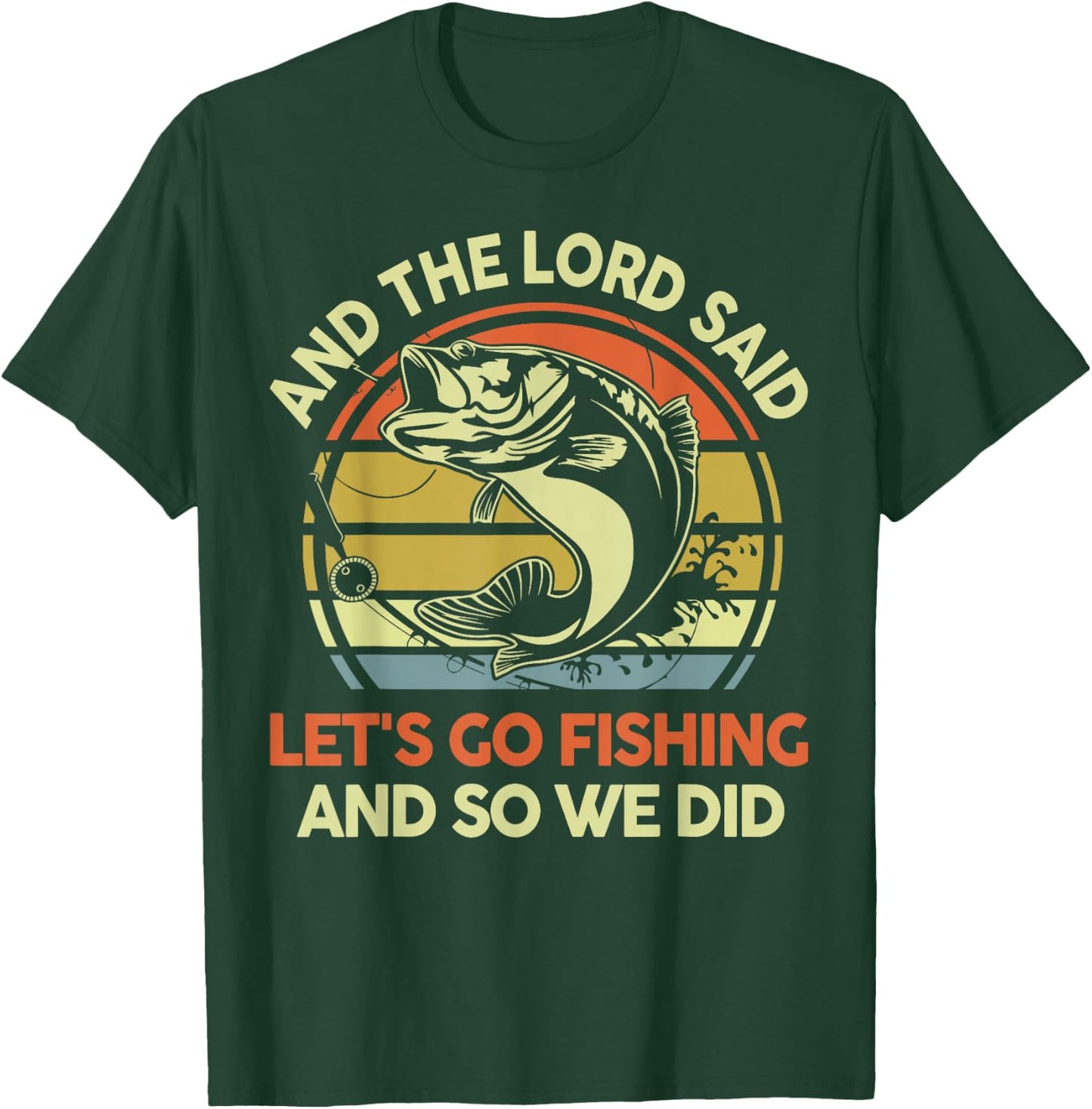 Christian Fishing Gift Lord said Go Fishing Jesus Funny Dad T-Shirt - T-Shirt | Forest