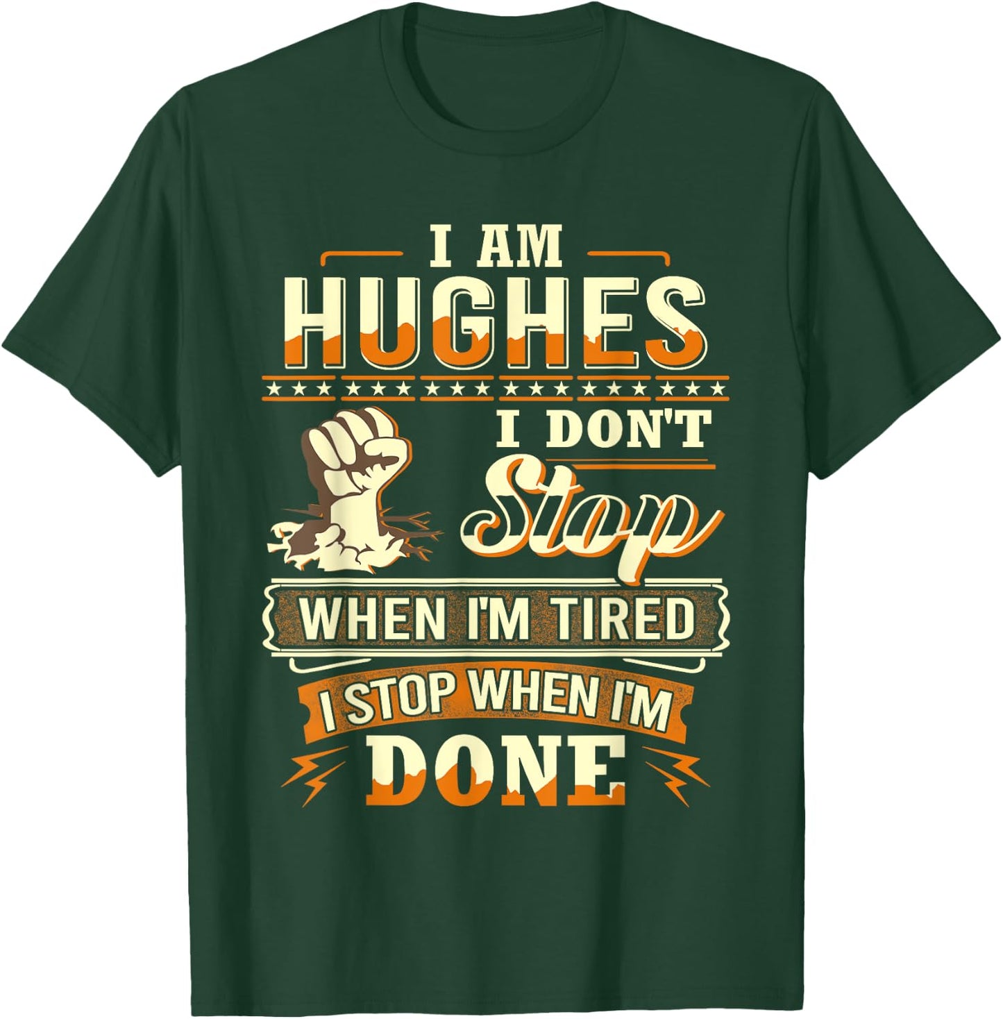 I am Hughes Shirt Personalized Hughes Last Name T-Shirt - T-Shirt | Forest