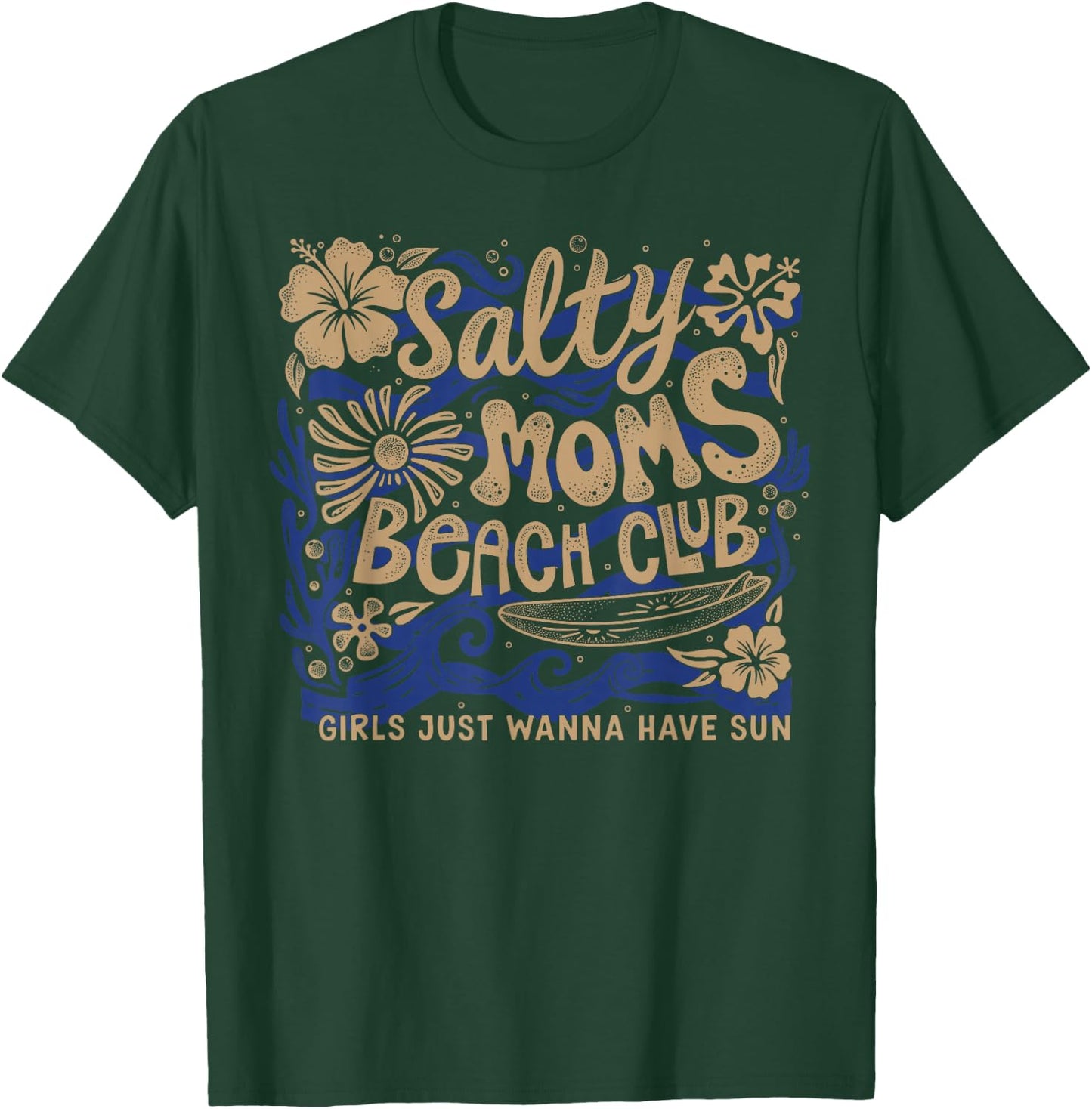 Retro Salty Moms Beach Club, Girls Just Wanna Have Sun T-Shirt - T-Shirt | Forest