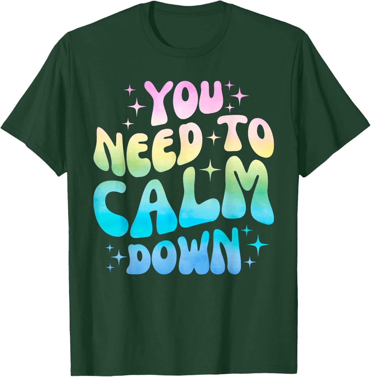 Funny You Need To Calm Down Funny Retro Girls Man Women T-Shirt - T-Shirt | Forest
